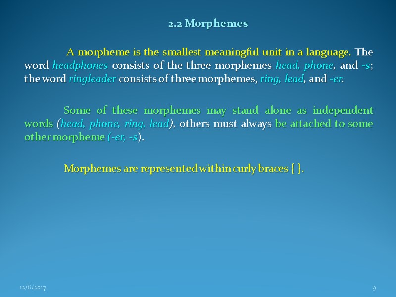 2.2 Morphemes A morpheme is the smallest meaningful unit in a 2.2 Morphemes A morpheme is the smallest meaningful unit in a